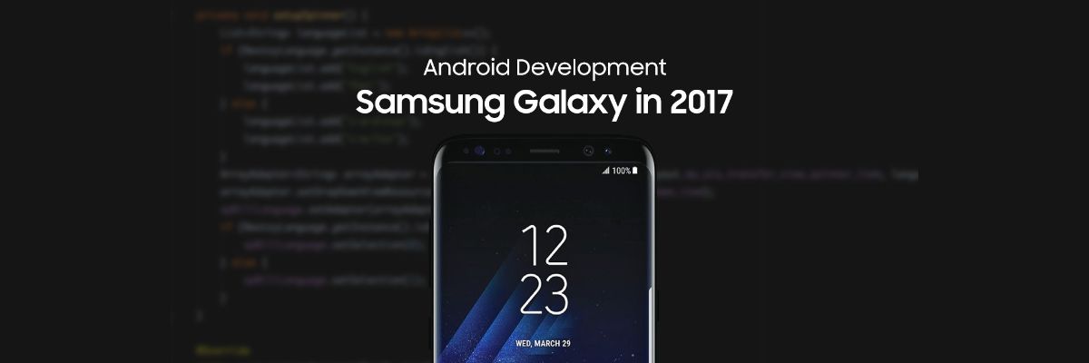 สิ่งที่ Android Dev ควรรู้ใน Samsung Galaxy ยุค 2017 (และหลังจากนี้)