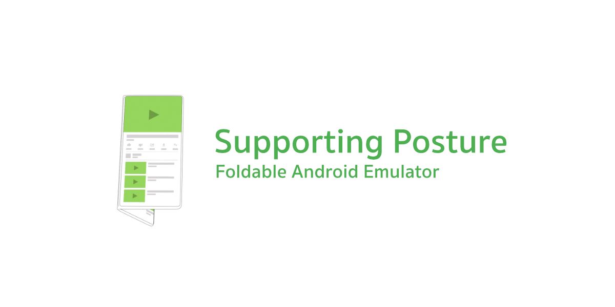 การทำให้ Foldable Android Emulator รองรับ Posture ในรูปแบบต่างๆ
