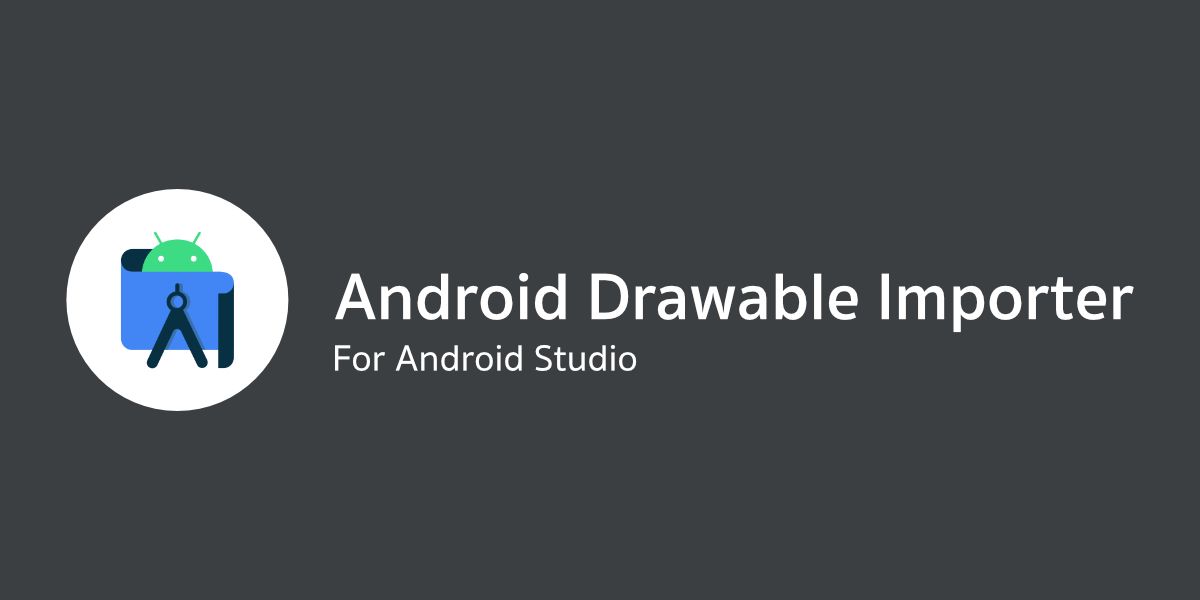 Android Drawable Importer — Plugin แนะนำสำหรับ Android Studio