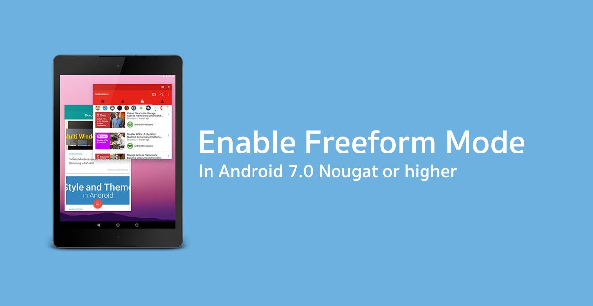 วิธีการเปิด Freeform Mode บน Android 7.0 Nougat ขึ้นไป