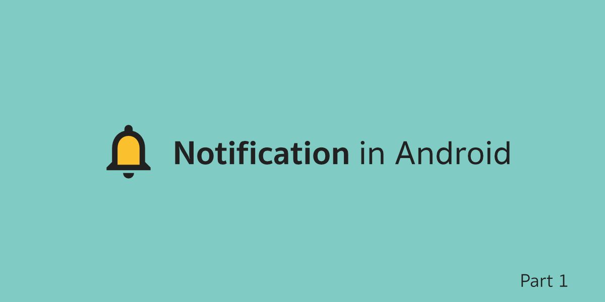 Notification in Android ตอนที่ 1 — เรื่องพื้นฐานของ Notification ที่ควรรู้