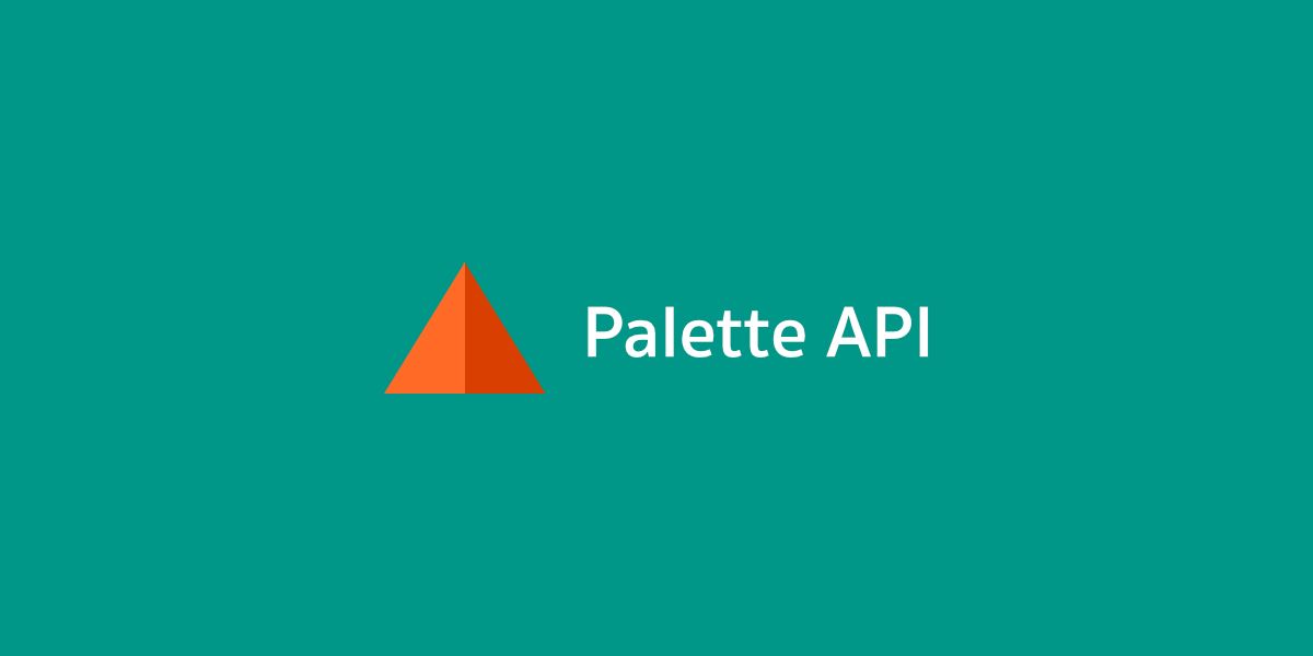 รู้จักกับ Palette API ลูกเล่นใหม่เพื่อเพิ่มสีสันให้กับแอปของคุณ