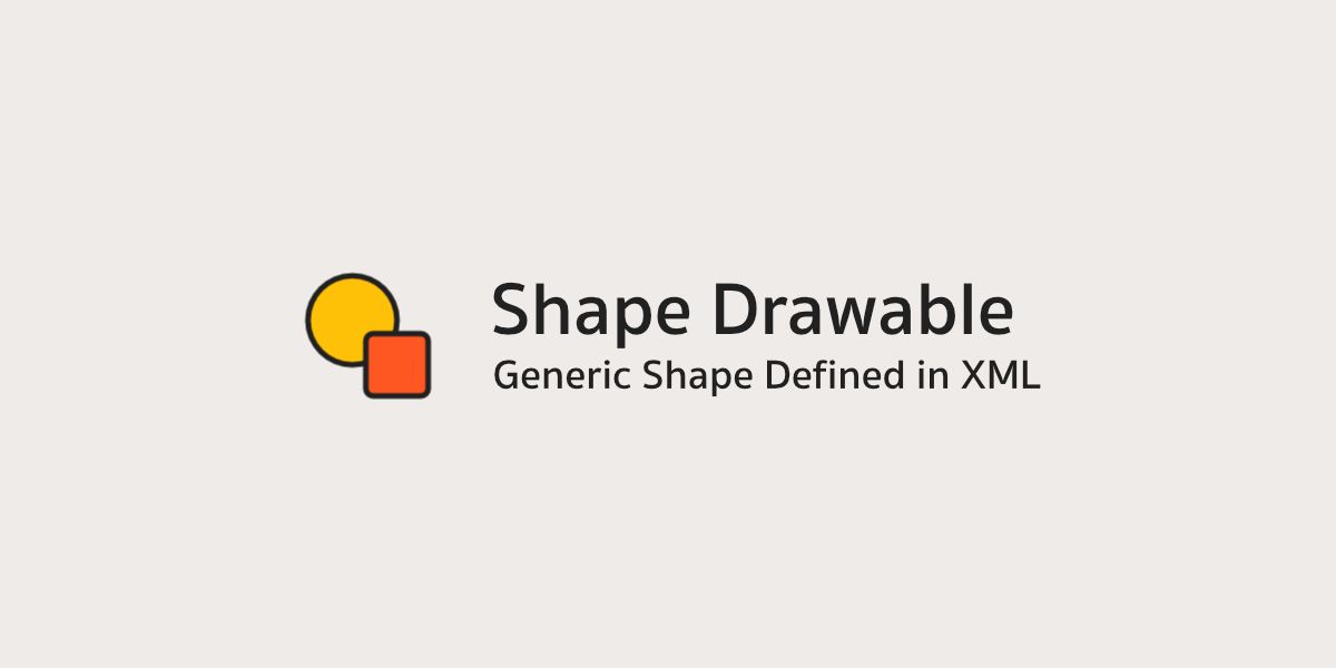 สร้างภาพง่ายๆจาก XML ด้วย Shape Drawable