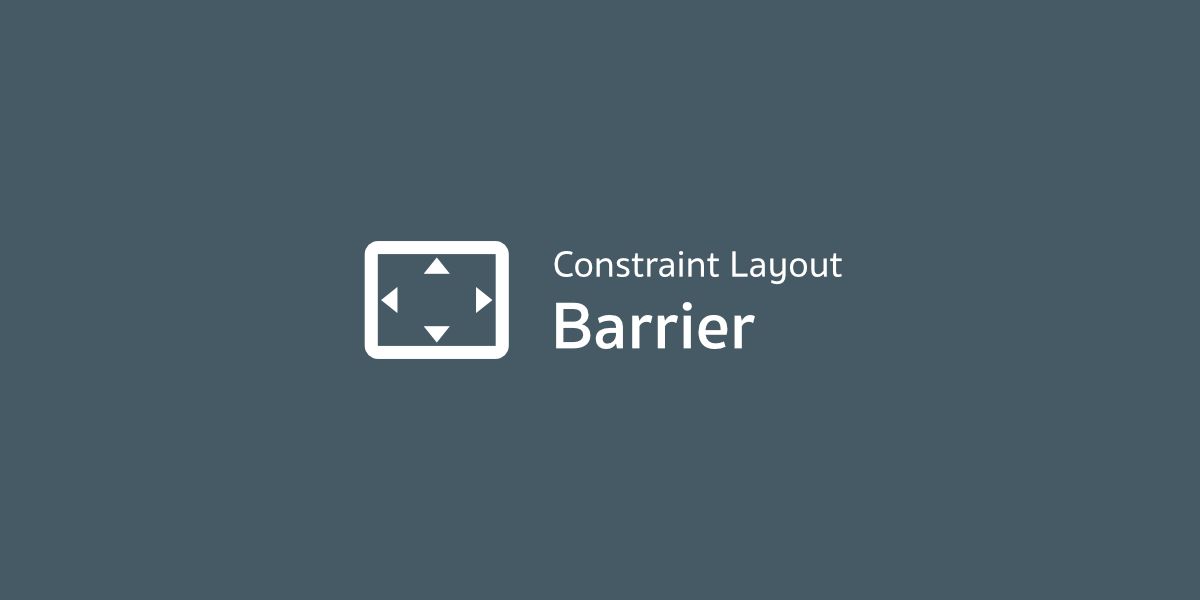 Constraint Layout - Barrier