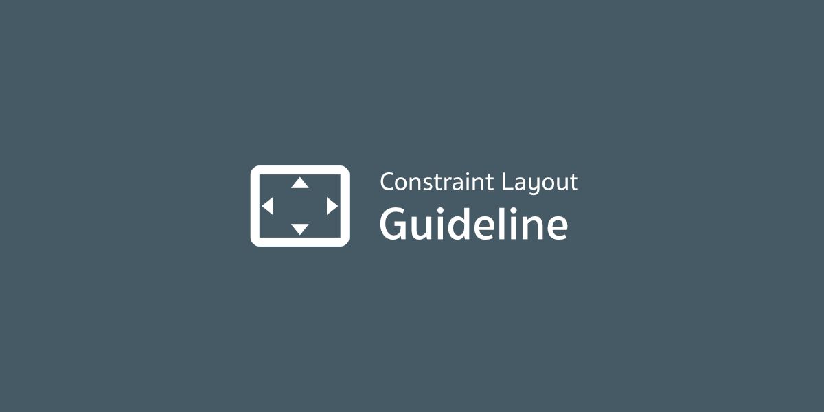 Constraint Layout - Guideline