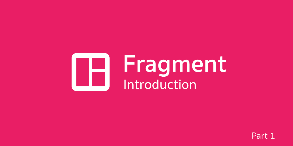 Fragment ตอนที่ 1 - Introduction
