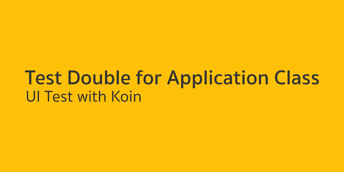 การส่ง Test Double ด้วย Koin ในคลาส Application เพื่อทำ UI Test