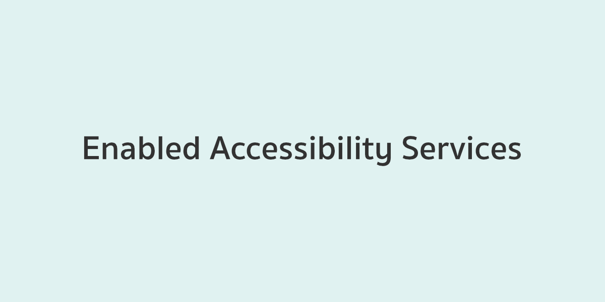 มีแอปที่เปิดใช้งาน Accessibility อยู่หรือป่าวนะ?