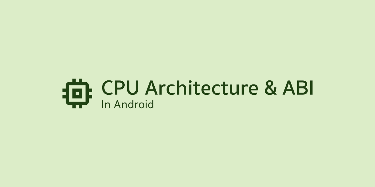 CPU Architecture และ Android ABI ที่นักพัฒนาแอปควรรู้
