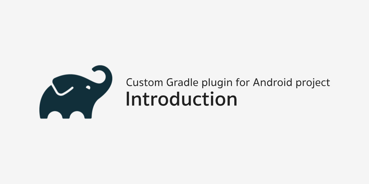 สร้าง Gradle Plugin ด้วย Kotlin เพื่อใช้งานบน Android - Introduction