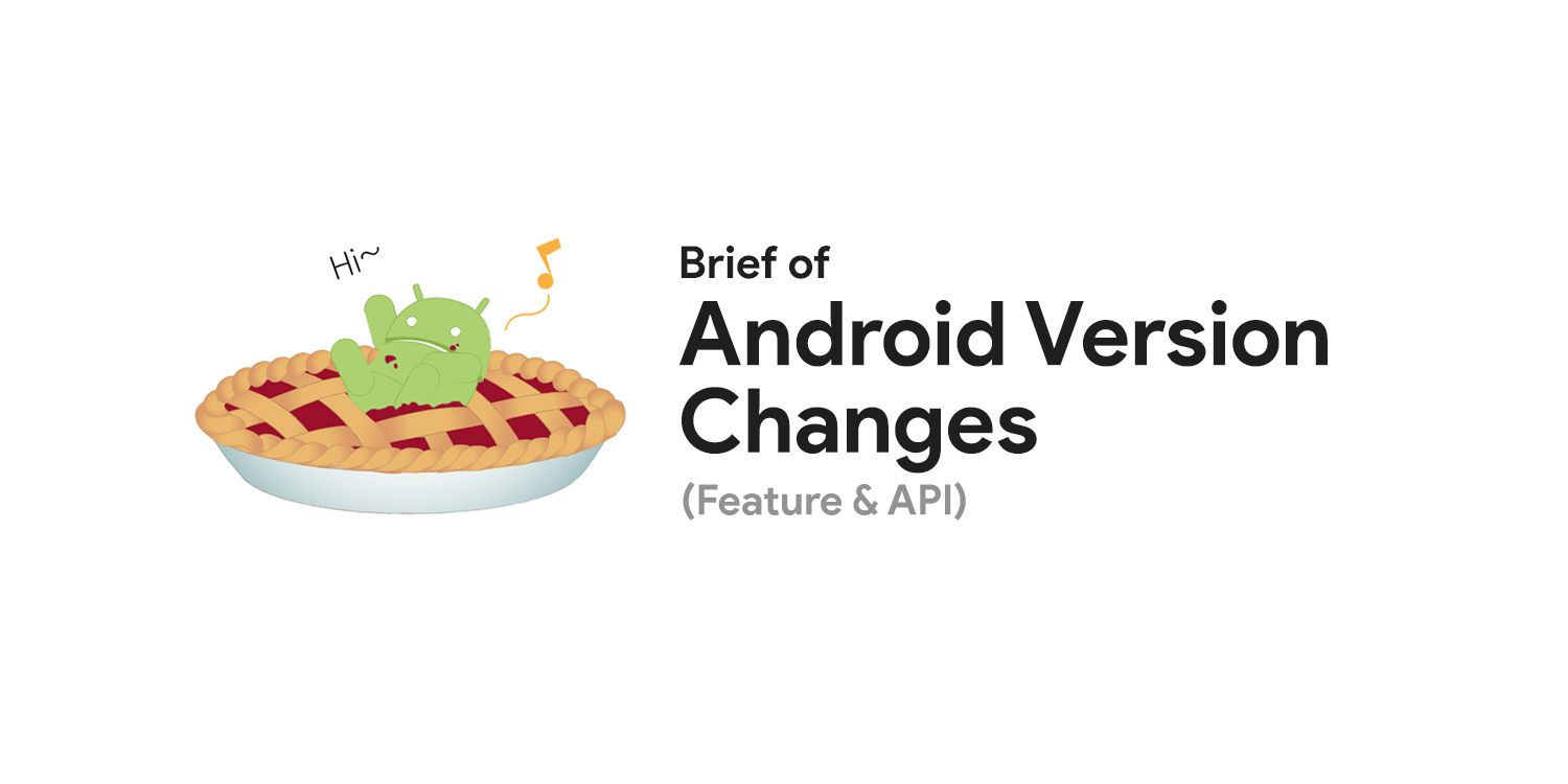 บทย่อของการเปลี่ยนแปลงใน Android แต่ละเวอร์ชัน [Feature & API]