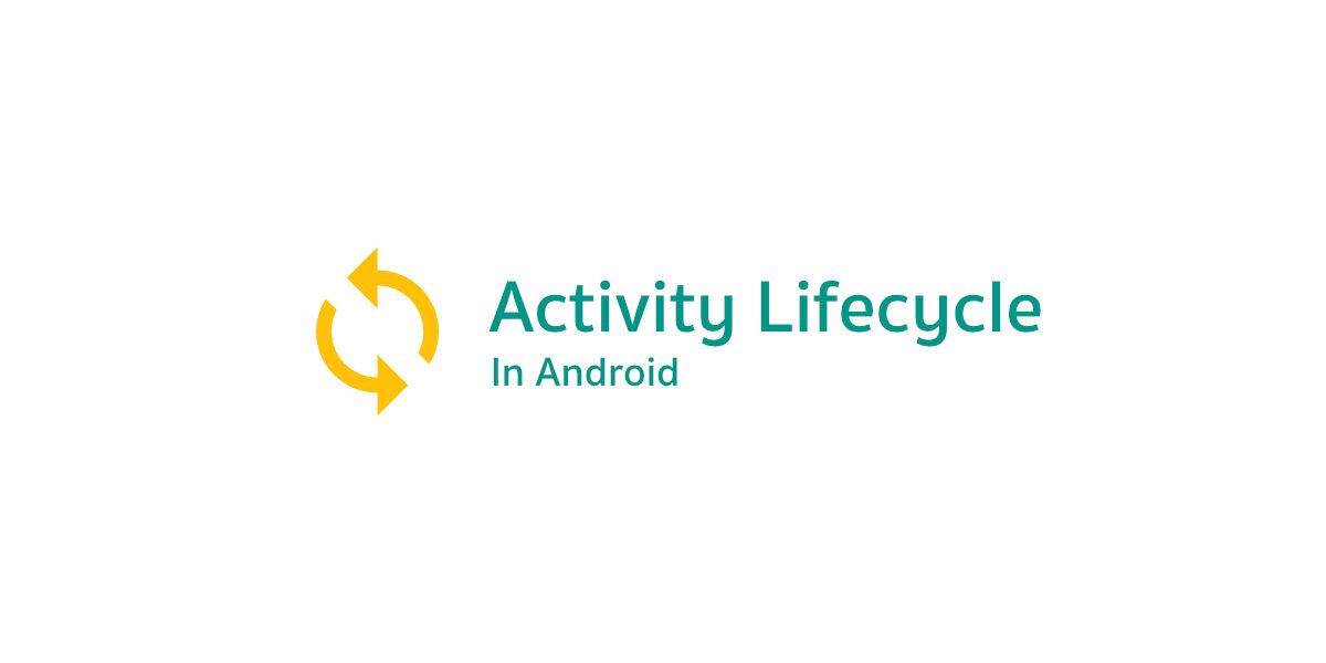 ทำไม Android Developer ควรรู้และเข้าใจใน Activity Lifecycle