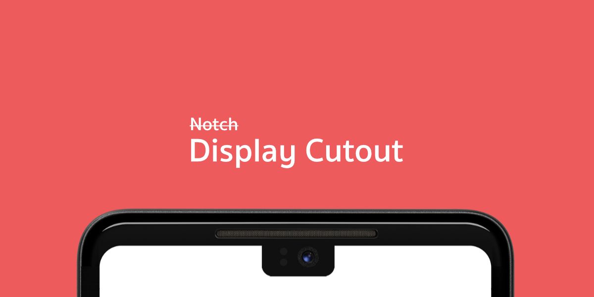 เตรียมตัวให้พร้อมกับ Display Cutout บน Android 9 Pie