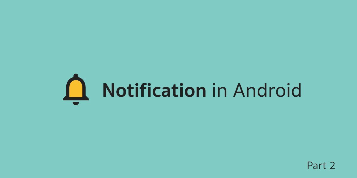 Notification in Android ตอนที่ 2 — คำสั่งพื้นฐานของ Notification