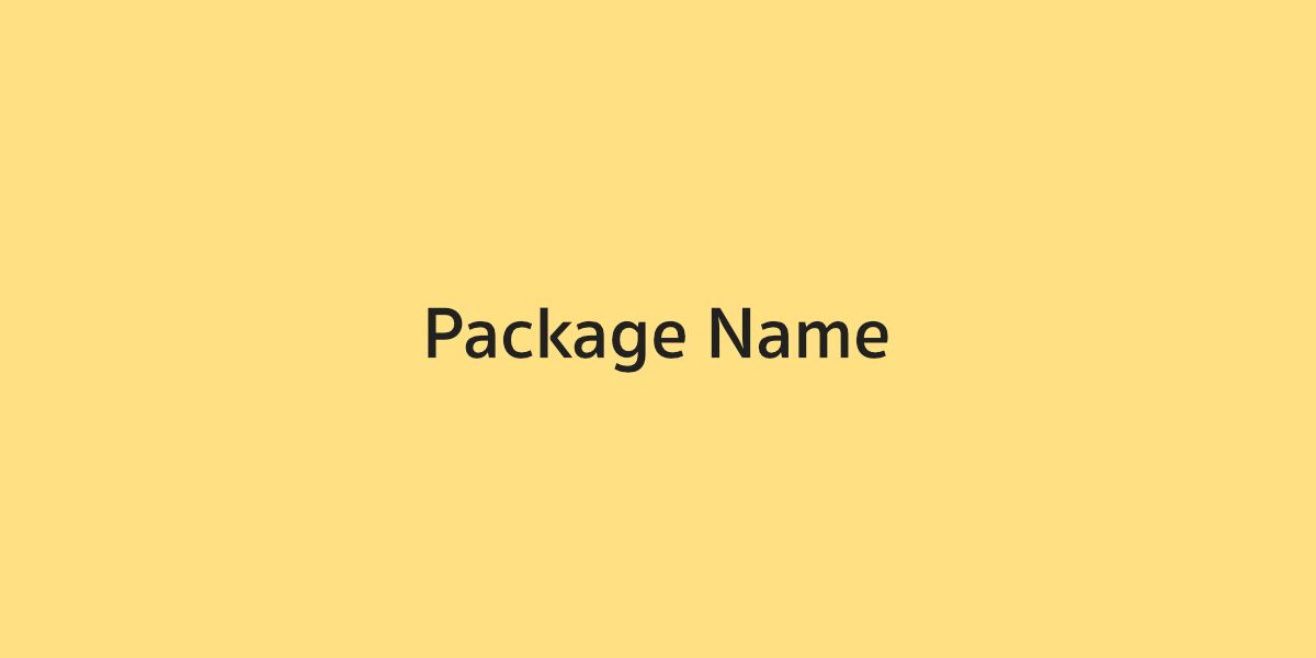 Package Name คืออะไร ทำไมถึงสำคัญกับการพัฒนาแอปแอนดรอยด์