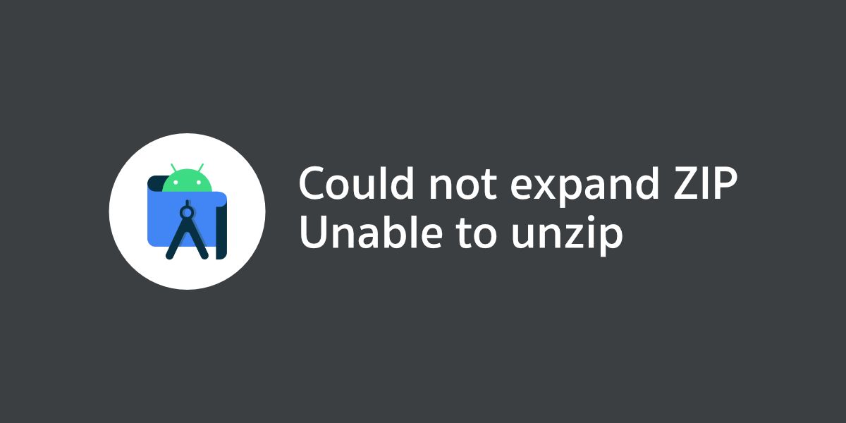 วิธีแก้ปัญหา Unable to unzip และ Could not expand ZIP บน Android Studio