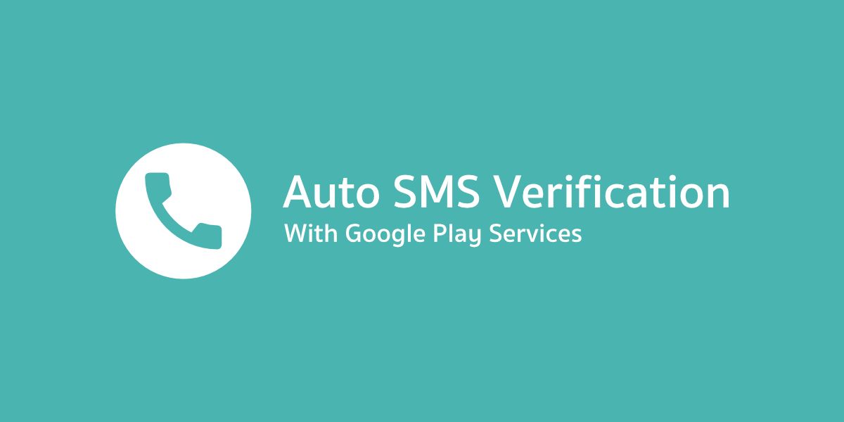 ทำ Auto SMS Verification ด้วย Google Play Services