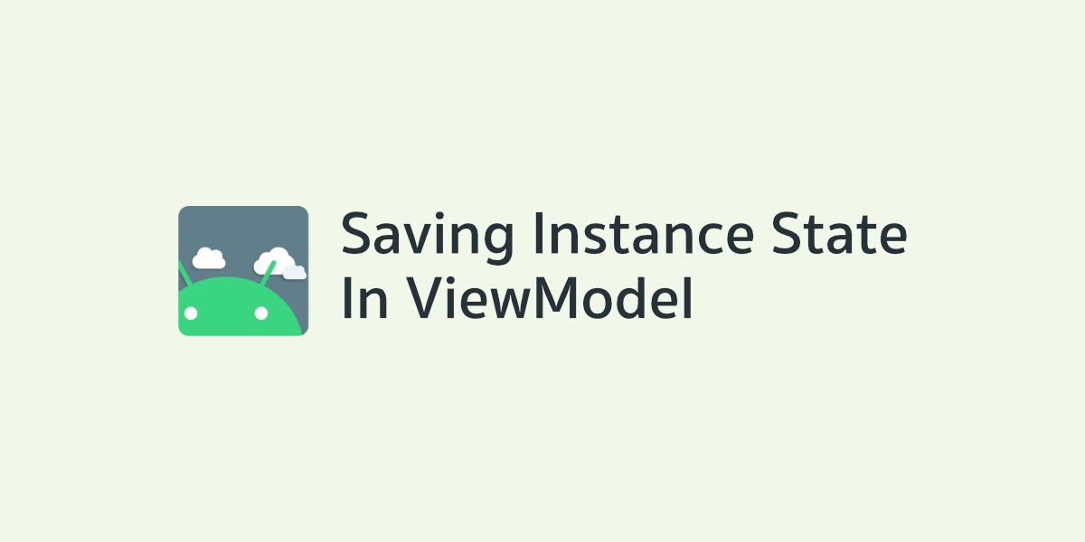 การ Save และ Restore UI State ที่อยู่ใน ViewModel