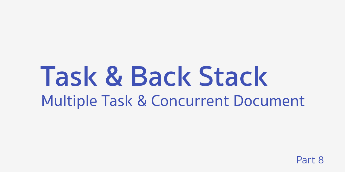 Task และ Back Stack ตอนที่ 8 - Multiple Task & Concurrent Document
