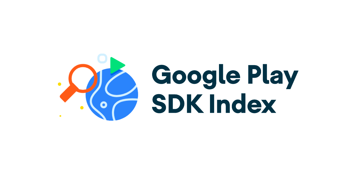 Google Play SDK Index - เครื่องมือแสดงข้อมูล Commercial SDK ที่นักพัฒนาควรรู้