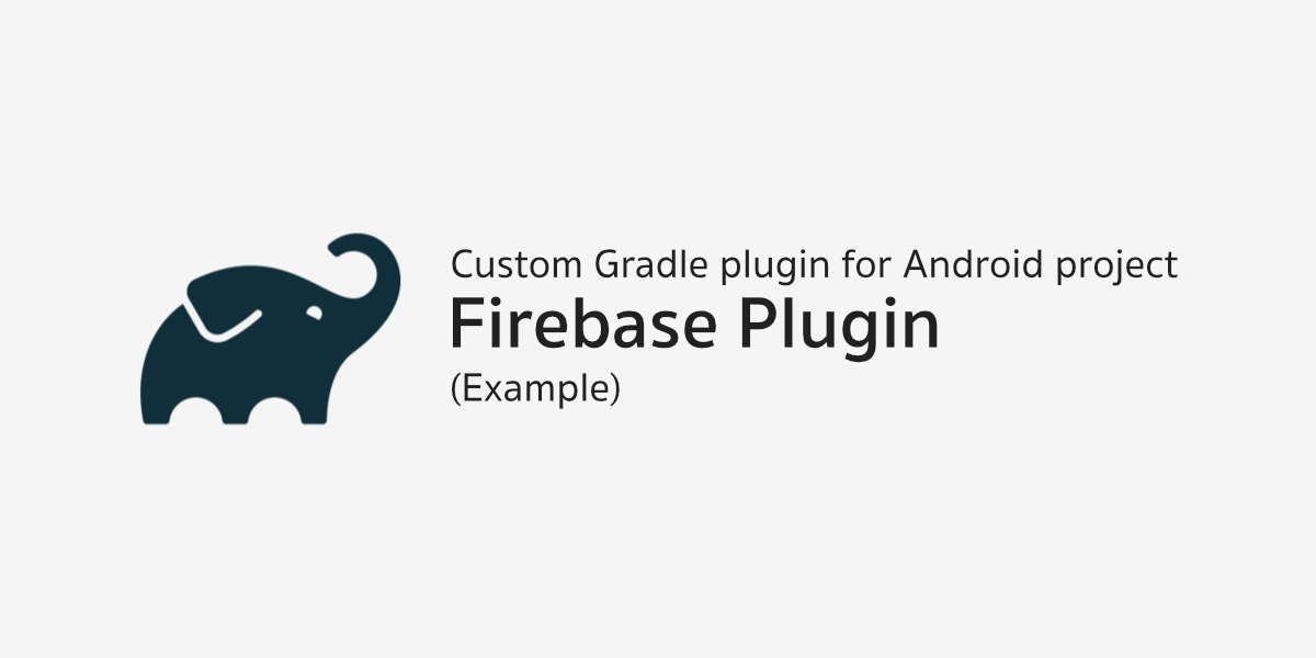 สร้าง Gradle Plugin ด้วย Kotlin เพื่อใช้งานบน Android - การสร้าง Firebase Plugin เพื่อแยกคำสั่งของ Firebase ออกจาก App Module
