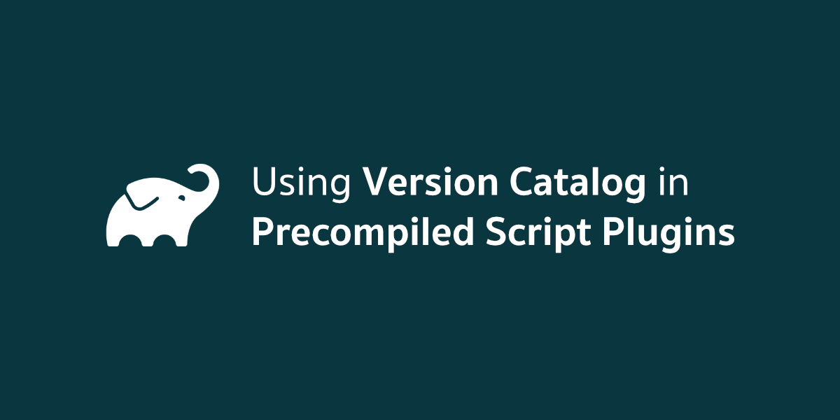 การใช้งาน Version Catalog ใน Precompiled Script Plugins (buildSrc)